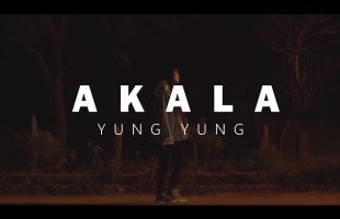 AKALA – Official Video | Yung Yung | Teaser